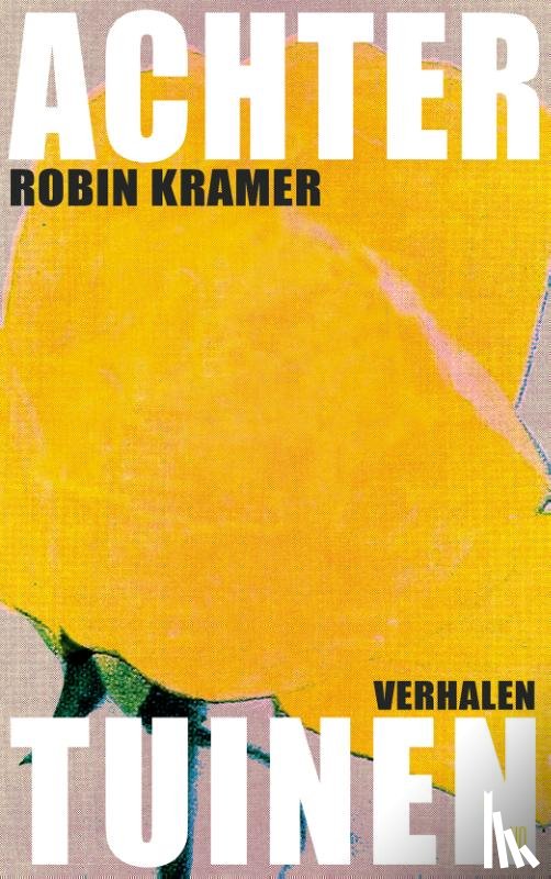 Kramer, Robin - Achtertuinen