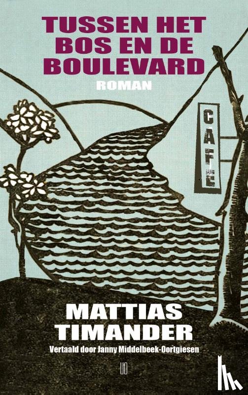 Timander, Mattias - Tussen het bos en de boulevard