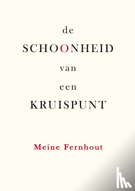 Fernhout, Meine - De schoonheid van een kruispunt