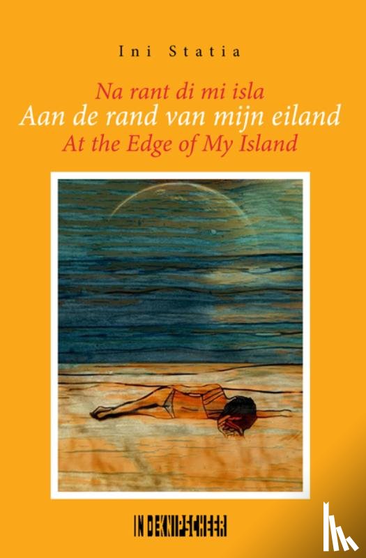 Statia, Ini - Aan de rand van mijn eiland /Na rant di mi isla /At the edge of my island