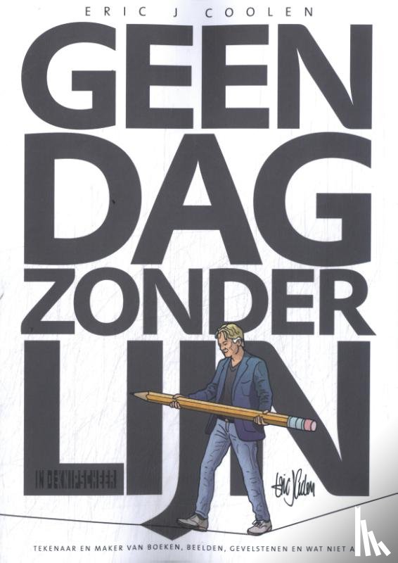 Coolen, Eric J. - Geen dag zonder lijn
