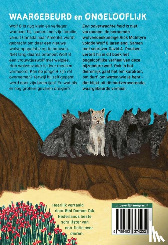 McIntyre, Rick, Poulsen, David A. - Een onverwachte held: Het verhaal van Wolf 8