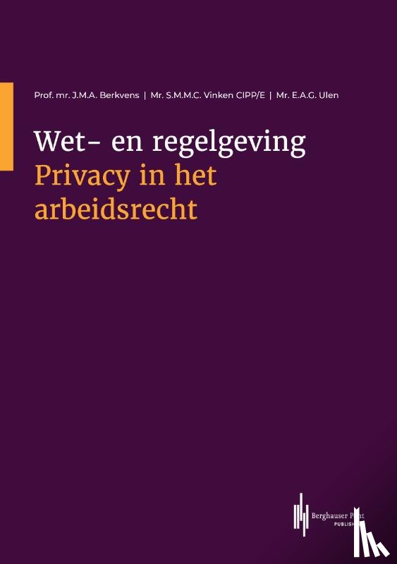  - Wet- en regelgeving Privacy in het arbeidsrecht