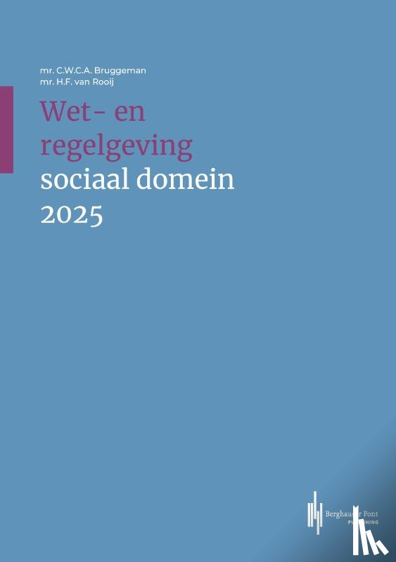 Bruggeman, Kees-Willem, Rooij, Hans van - Wet- en regelgeving sociaal domein 2025