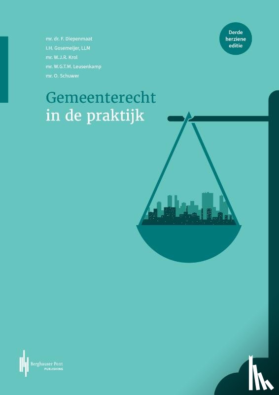 Diepenmaat, Frank, Gosemeijer, Iris, Krol, Wim, Leusenkamp, Irma, Schuwer, Olaf - Gemeenterecht in de praktijk