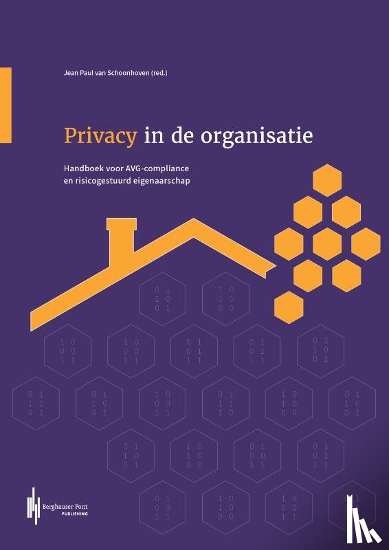 Schoonhoven, Jean Paul van, Baher, Asiya, Boon, Meindert, Brand, Whitney Naomi van den, Jeekel, Coosje, Salaroe, Gerda, Tiernagan, Mike, Veen, Sébastian van der - Privacy in de organisatie