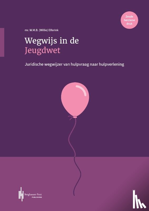 Elferink, W.M.B. - Wegwijs in de Jeugdwet