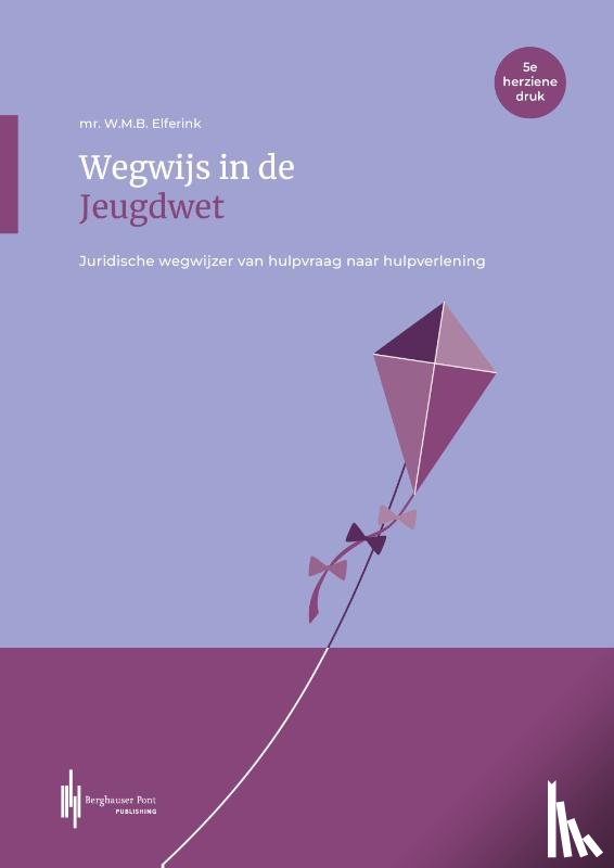Elferink, W.M.B. - Wegwijs in de Jeugdwet