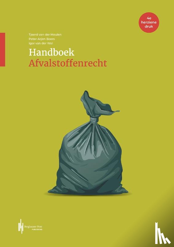 Meulen, Tjeerd van der, Boers, Peter-Arjen, Wal, Igor van der - Handboek afvalstoffenrecht