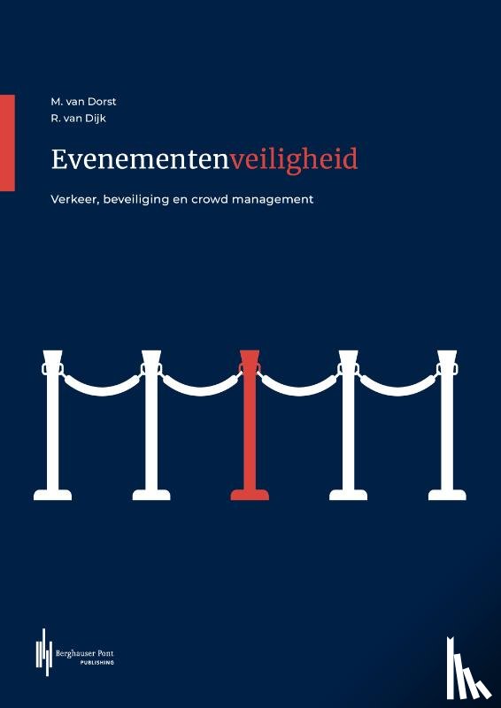 Dorst, Mari van, Dijk, Robert-Jan van - Evenementenveiligheid
