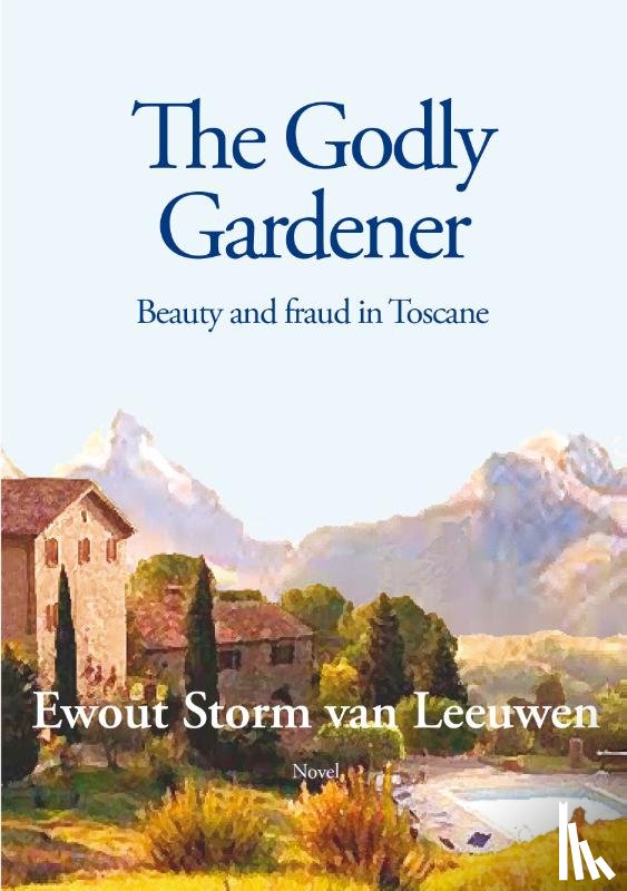 Storm van Leeuwen, Ewout - The Godly Gardener