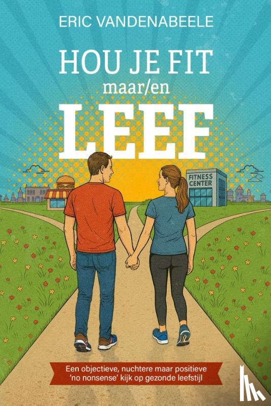 Vandenabeele, Eric - Hou je fit maar/en LEEF