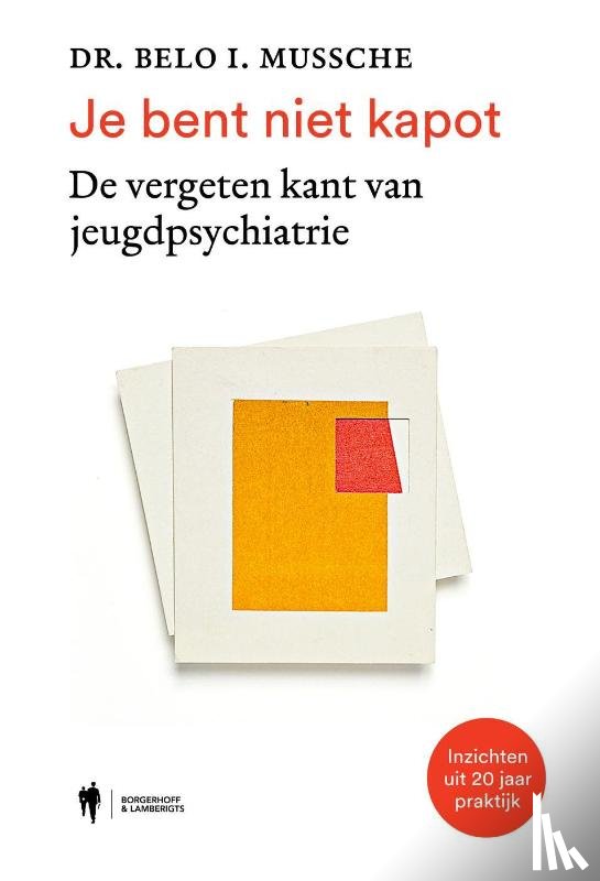 Mussche, Belo - Je bent niet kapot