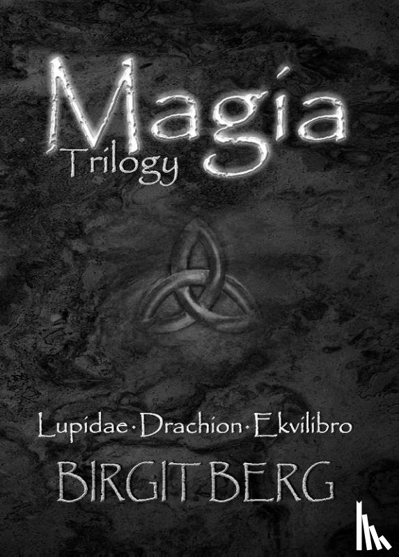 Berg, Birgit - Magia Trilogy