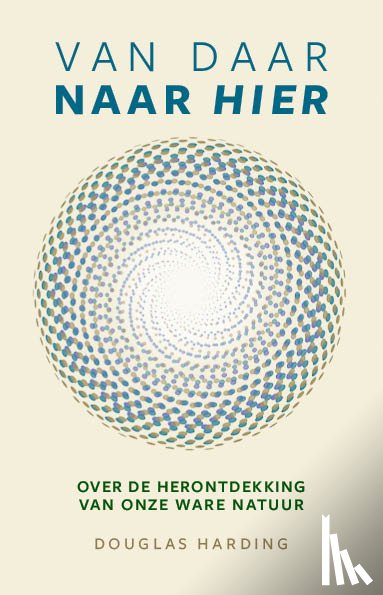 Harding, Douglas - Van daar naar Hier