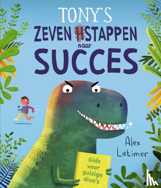 Latimer, Alex - Tony's zeven stappen naar succes