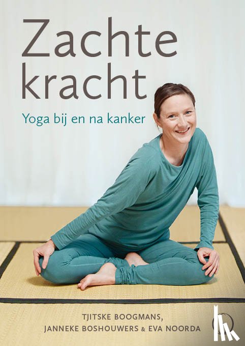 Boshouwers, Janneke, Noorda, Eva, Boogmans, Tjitske - Zachte kracht