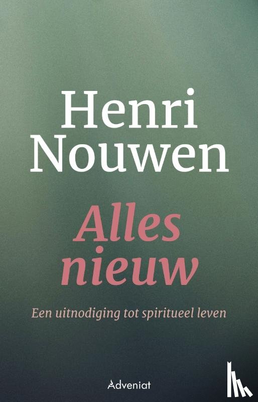 Nouwen, Henri - Alles nieuw