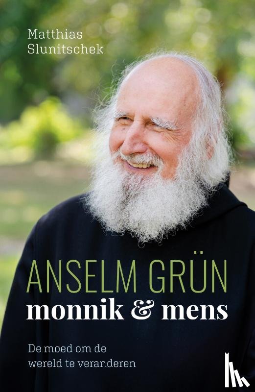 Slunitschek, Matthias - Anselm Grün: monnik & mens
