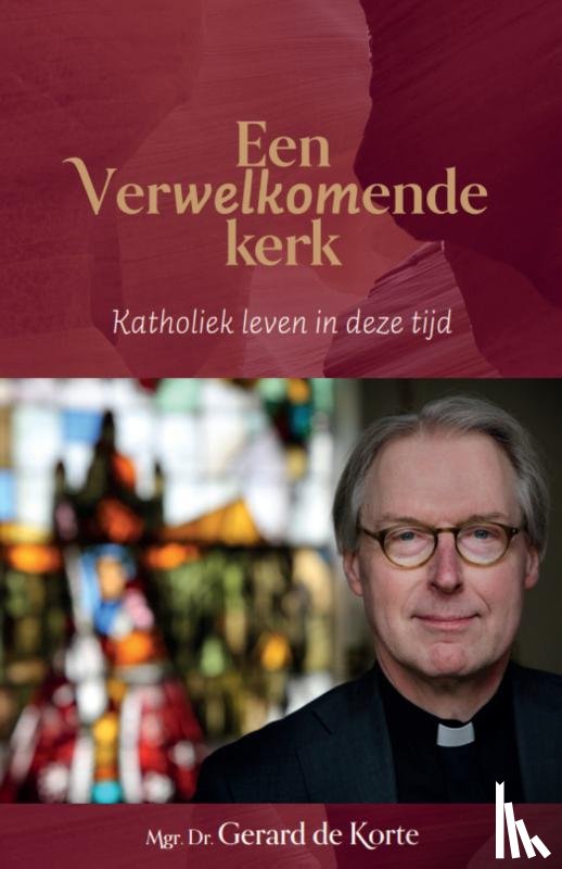 Korte, Mgr. Dr. Gerard de - Een verwelkomende kerk