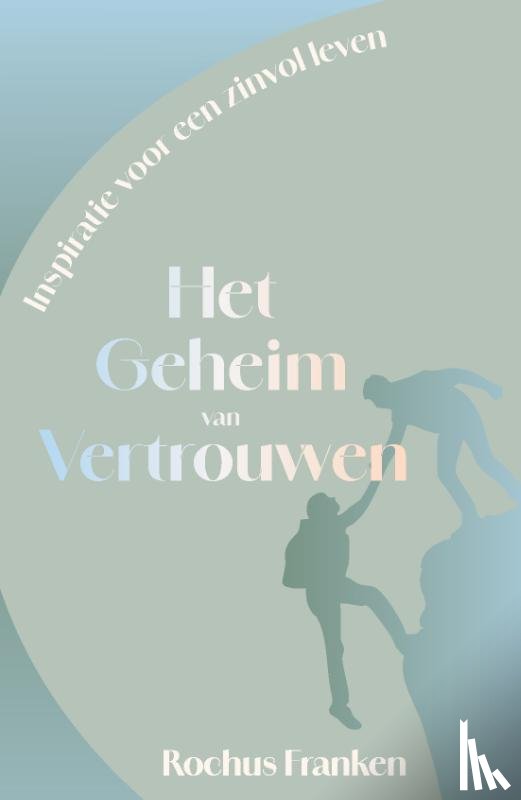 Franken, Rochus - Het geheim van vertrouwen