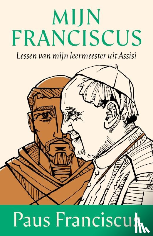 Bergoglio, Paus Franciscus Jorge Mario - Mijn Franciscus