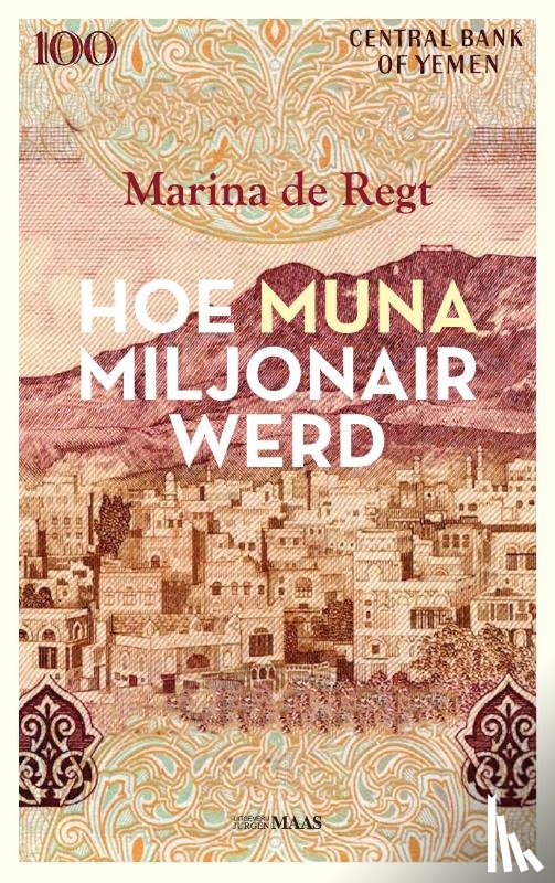 Regt, Marina de - Hoe Muna miljonair werd