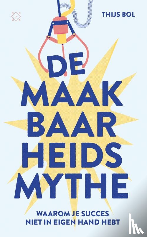 Bol, Thijs - De maakbaarheidsmythe