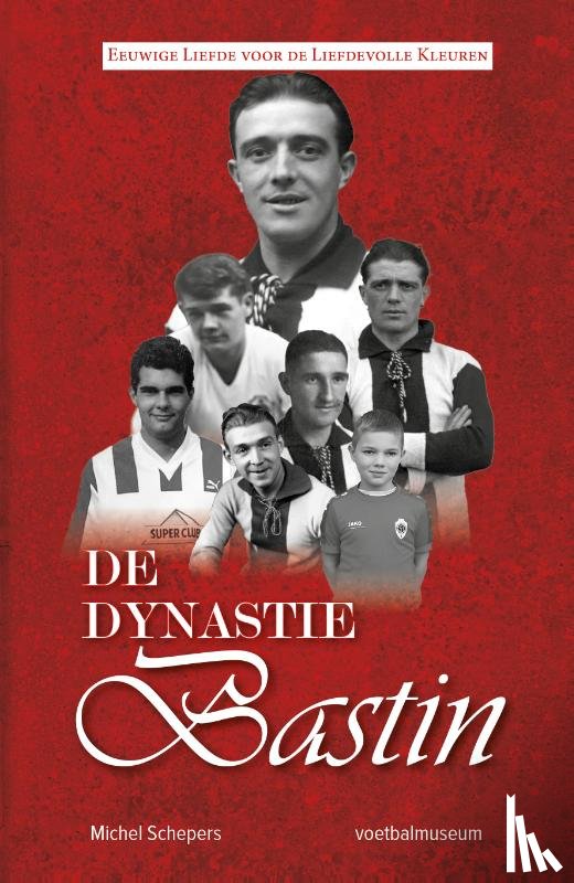 Schepers, Michel - De Dynastie Bastin