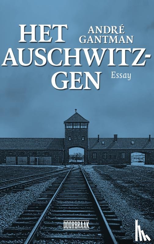 Gantman, André - Het Auschwitzgen