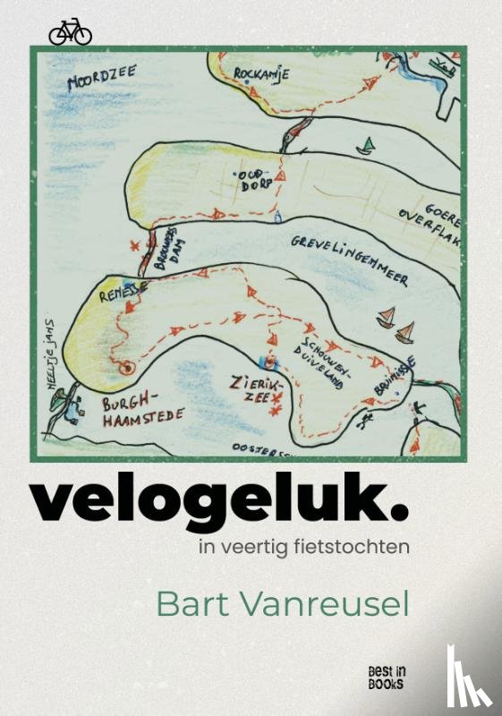 Vanreusel, Bart - Velogeluk in veertig fietstochten