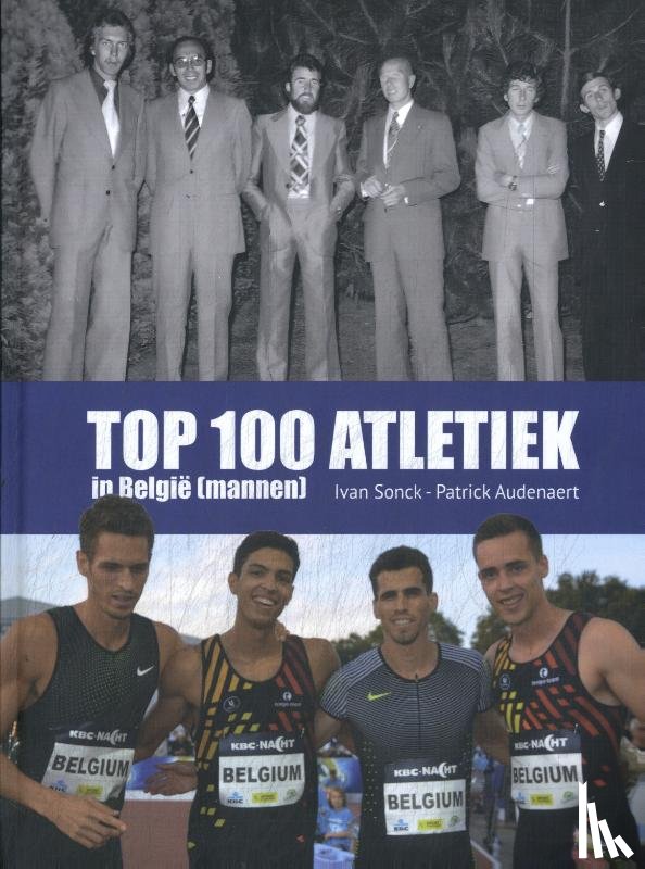 Sonck, Ivan, Audenaert, Patrick - Top 100 atletiek in België