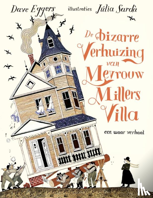 Eggers, Dave - De bizarre verhuizing van mevrouw Millers villa
