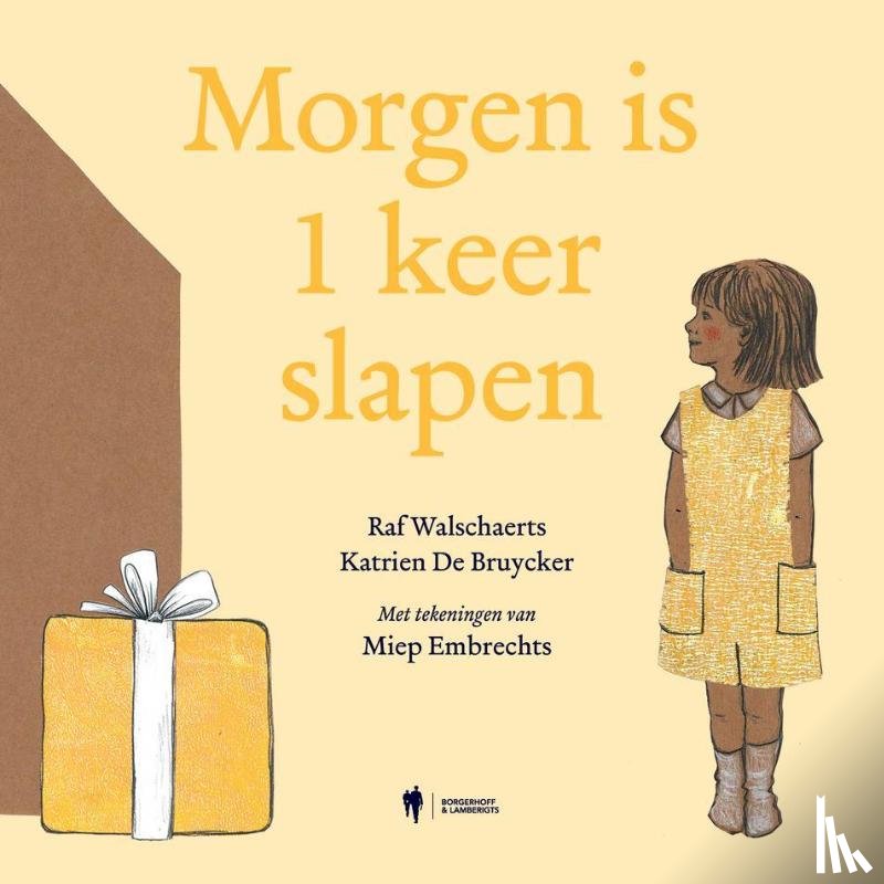 De Bruycker, Katrien, Embrechts, Miep, Walschaerts, Raf - Morgen is 1 keer slapen