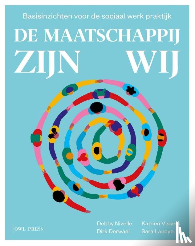 Nivelle, Debby, Lanoye, Sara, Vissers, Katrien, Derwael, Dirk - De maatschappij zijn wij