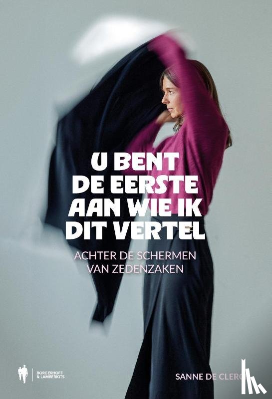 De Clerck, Sanne - U bent de eerste aan wie ik dit vertel