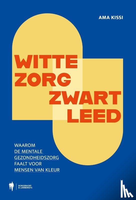 Kissi, Ama - Witte zorg, zwart leed