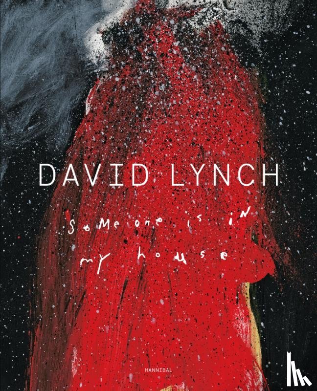 Lynch, David - David Lynch – Someone is in my House