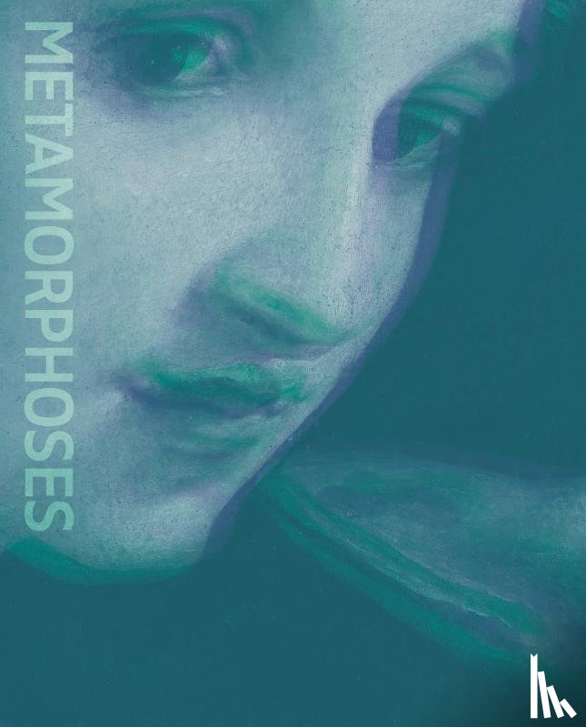  - Metamorphoses – Ovid and the Arts