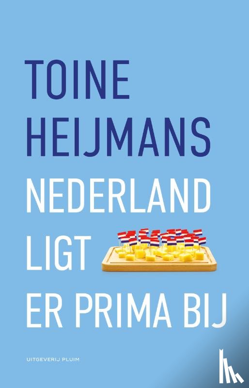 Heijmans, Toine - Nederland ligt er prima bij