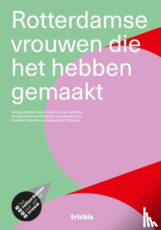  - Rotterdamse vrouwen die het gemaakt hebben