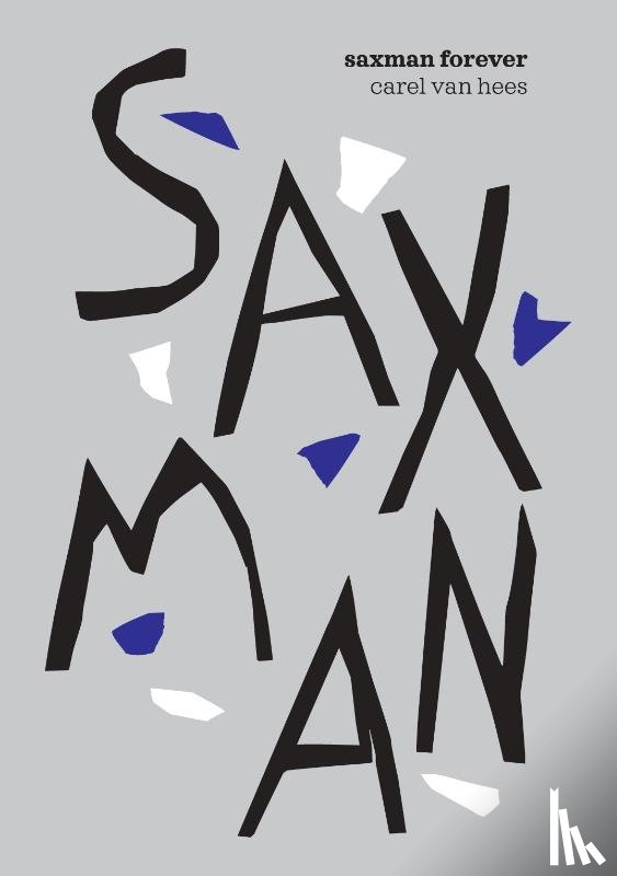  - Saxman Forever