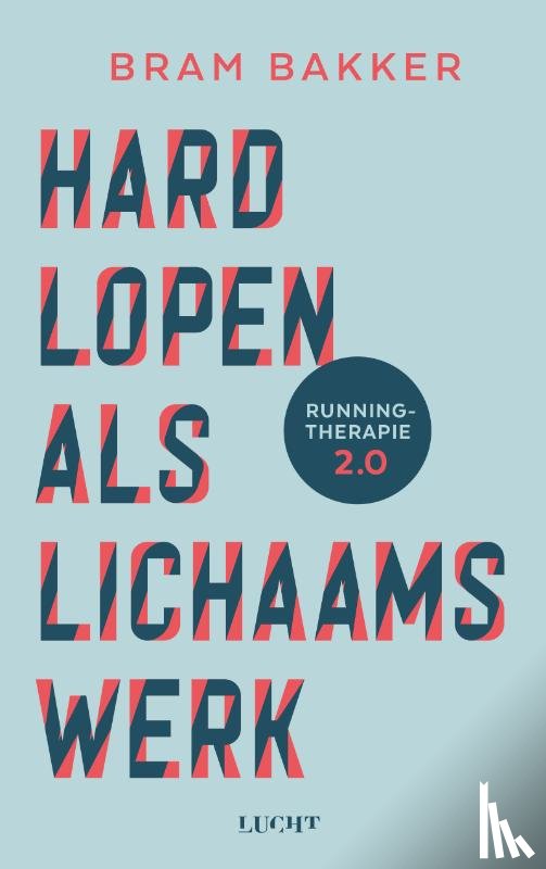 Bakker, Bram - Hardlopen als lichaamswerk