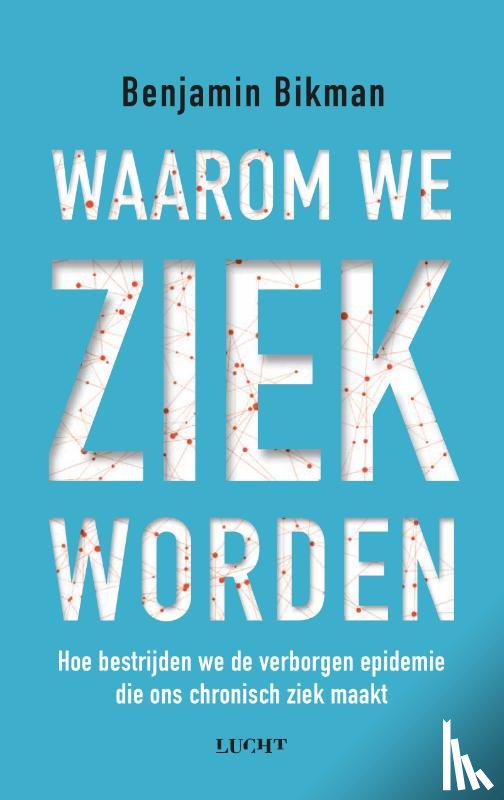 Bikman, Benjamin - Waarom we ziek worden