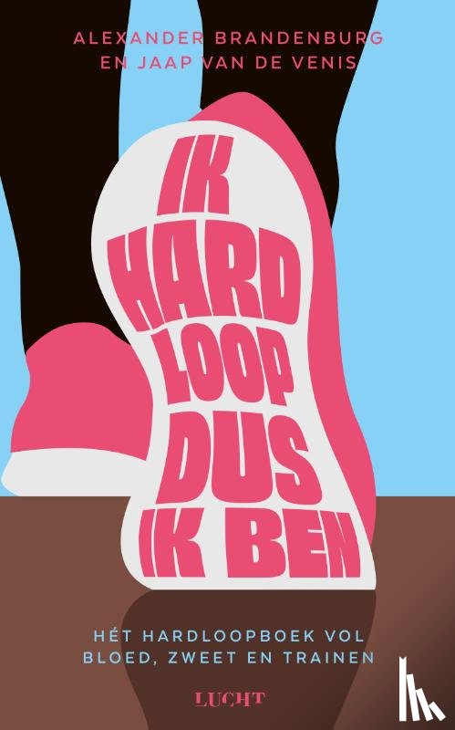 Brandenburg, Alexander, Venis, Jaap van de - Ik hardloop, dus ik ben