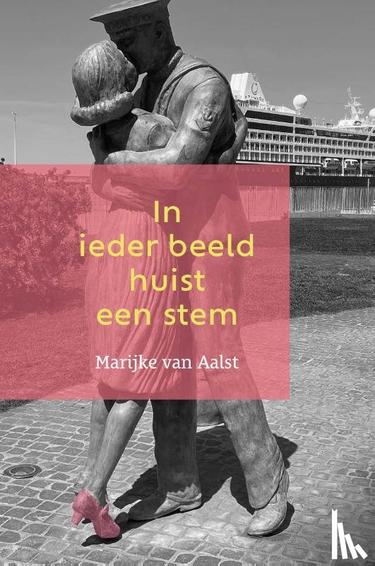 van Aalst, Marijke - In ieder beeld huist een stem