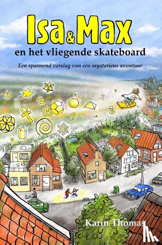 Thomas, Karin - Isa en Max en het vliegende skateboard