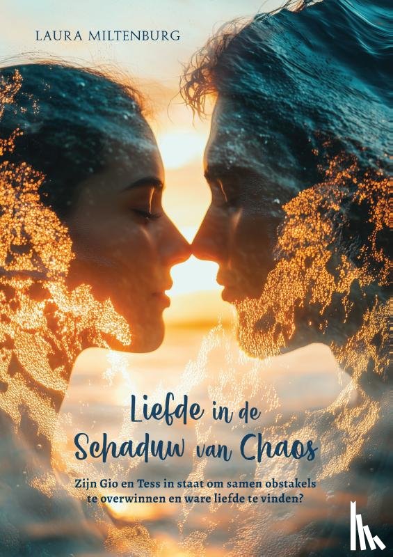 Miltenburg, Laura - Liefde in de Schaduw van Chaos