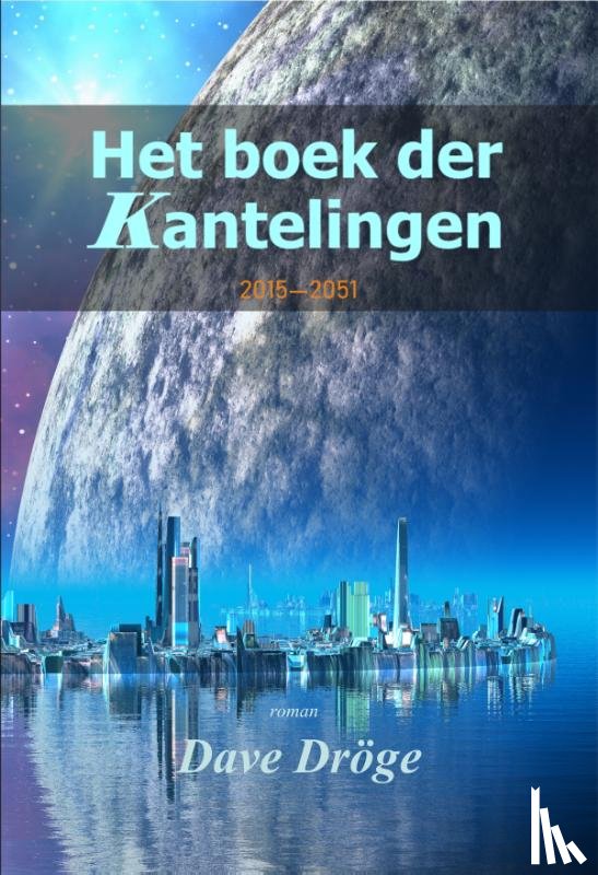 Dröge, Dave - Het boek der Kantelingen
