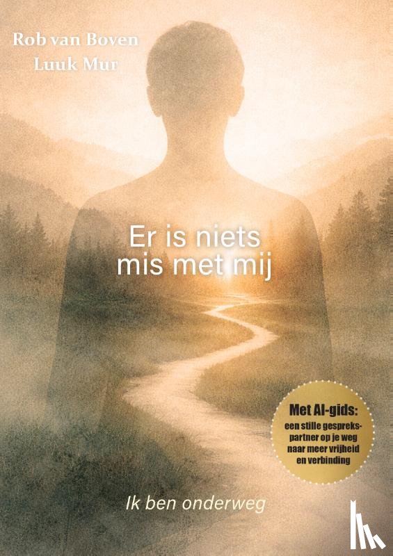 Boven, Rob van, Mur, Luuk - Er is niets mis met mij. Ik ben onderweg